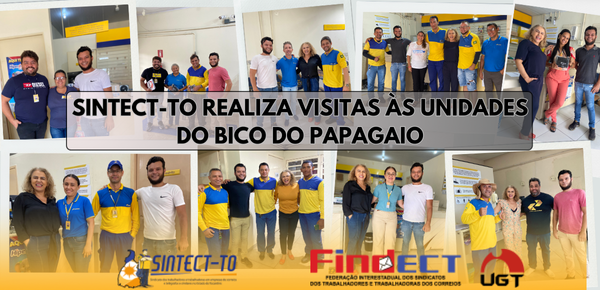 SINTECT-TO REALIZA VISITAS ÀS UNIDADES DA REGIÃO DO BICO DO PAPAGAIO